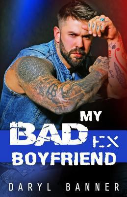 My Bad Ex-Boyfriend 1796782823 Book Cover