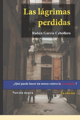 Las lágrimas perdidas: edición especial [Spanish] B0BFV42VY7 Book Cover