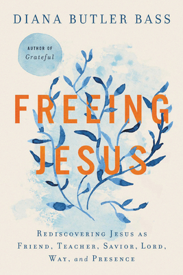 Freeing Jesus: Rediscovering Jesus as Friend, T... 0062659529 Book Cover