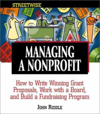 Managing a Nonprofit: Write Winning Grant Propo... 158062698X Book Cover