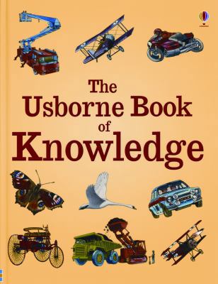 The Usborne Book of Knowledge 0794528279 Book Cover