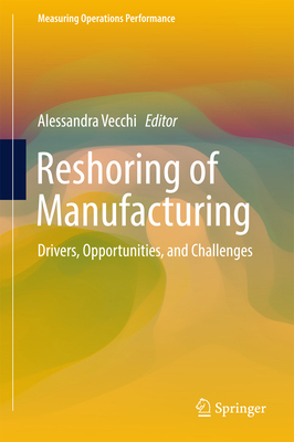 Reshoring of Manufacturing: Drivers, Opportunit... 3319588826 Book Cover