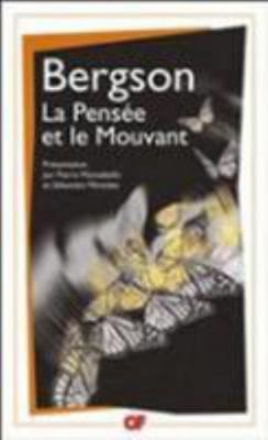 La Pensée et le Mouvant [French] 2081280485 Book Cover