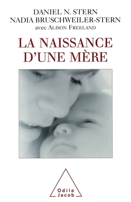 Birth of a Mother / La Naissance d'une mère [French] 273810620X Book Cover