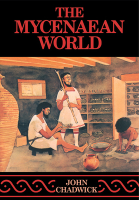 The Mycenaean World 0521290376 Book Cover