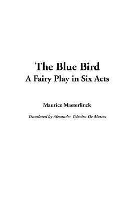 The Blue Bird 1404375090 Book Cover