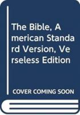 The Bible, American Standard Version, Verseless... 0615428975 Book Cover