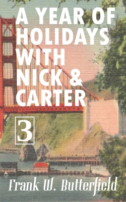 A Year of Holidays with Nick & Carter: Volume 3 B08S2P8HL3 Book Cover