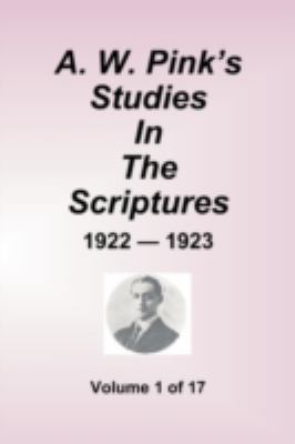 A.W. Pink's Studies In The Scriptures - 1922-23... 1589602307 Book Cover