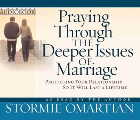 Praying Through the Deeper Issues of Marriage A... 0736920536 Book Cover