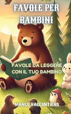 Favole Per Bambini: Favole Da Leggere Con Il Tu... [Italian] B0D8LCYWK1 Book Cover