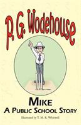 Mike: A Public School Story - From the Manor Wo... 1604500484 Book Cover