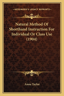 Natural Method Of Shorthand Instruction For Ind... 1164194461 Book Cover