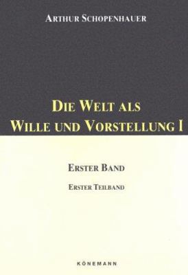 Die Welt als Wille I: Volume I [German] 3895082643 Book Cover