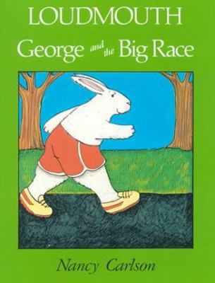 Loudmouth George and the Big Race 1575050331 Book Cover