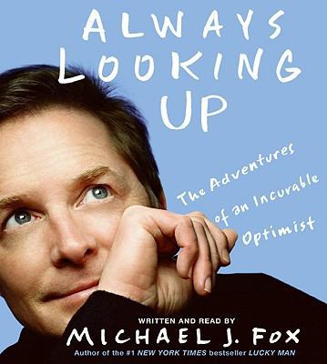 Always Looking Up: The Adventures of an Incurab... B002KHMZI6 Book Cover