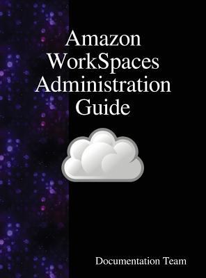 Amazon WorkSpaces Administration Guide 988840864X Book Cover