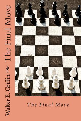The Final Move 1500742589 Book Cover