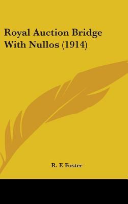 Royal Auction Bridge With Nullos (1914) 1436590825 Book Cover