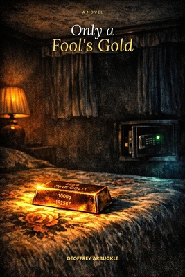 Only a Fool's Gold B0GY63DH6C Book Cover