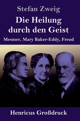 Die Heilung durch den Geist (Großdruck): Mesmer... [German] 3847836641 Book Cover