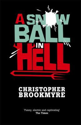 A Snow Ball In Hell - 1st Edition/1st Impression B007H8RNQ2 Book Cover