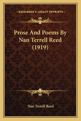 Prose And Poems By Nan Terrell Reed (1919) 1166919803 Book Cover