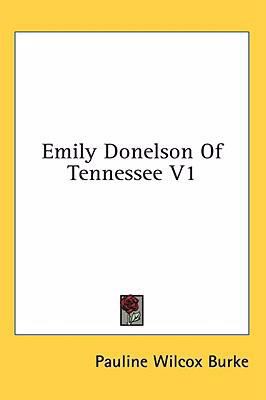 Emily Donelson Of Tennessee V1 1436702593 Book Cover