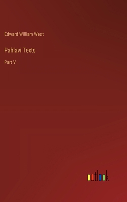 Pahlavi Texts: Part V 3368636839 Book Cover