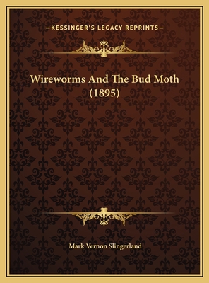 Wireworms And The Bud Moth (1895) 1169580165 Book Cover