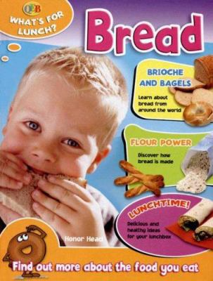 Bread (Qeb What's for Lunch?) 1595661980 Book Cover