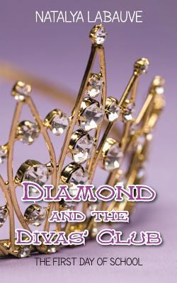 Diamond and the Divas' Club: The First Day of S... 1481770500 Book Cover