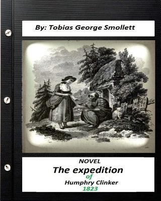 The expedition of Humphry Clinker.(1823) NOVEL ... 1532702515 Book Cover