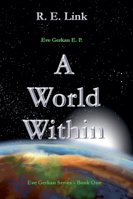 Eve Gerkan E. P.: A World Within B0DMKKLMGZ Book Cover