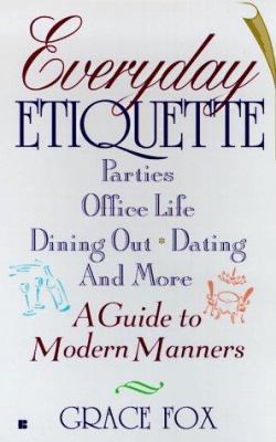 Everyday Etiquette: A Guide to Modern Manners 0425162370 Book Cover