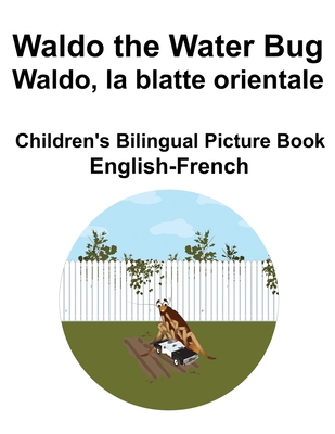 English-French Waldo the Water Bug / Waldo, la ... B0CPVX4L79 Book Cover