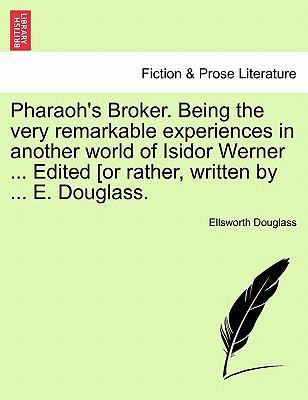 Pharaoh's Broker. Being the Very Remarkable Exp... 124108744X Book Cover