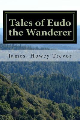 Tales of Eudo the Wanderer 1456385216 Book Cover