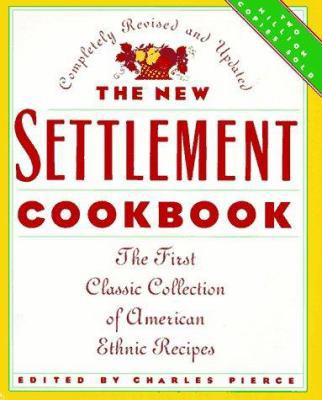 The New Settlement Cookbook: The First Classic ... 0765193108 Book Cover