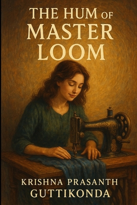 The Hum of the Master Loom B0FB3GT3FF Book Cover