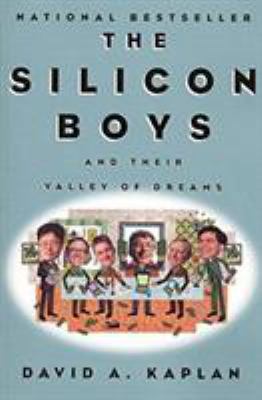 The Silicon Boys: And Their Valley of Dreams 0688179061 Book Cover