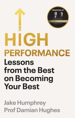 High Performance: Lessons from the Best on Beco... 1847943691 Book Cover