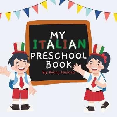 My Italian Preschool Book B0CXY3GVC3 Book Cover