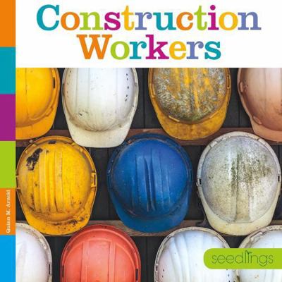 Seedlings: Construction Workers 1628324864 Book Cover