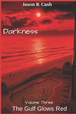Darkness: Volume three - The Gulf Glows Red 1796934526 Book Cover