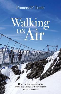 Walking On Air: How to face challenges with res... 199989670X Book Cover