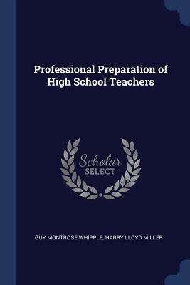 Professional Preparation of High School Teachers 1376454483 Book Cover