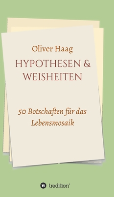 Hypothesen & Weisheiten: 50 Botschaften für das... [German] 3347364341 Book Cover