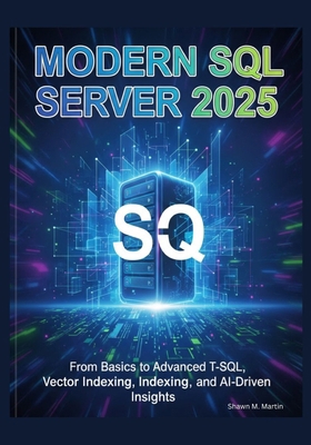 Modern SQL Server 2025: From Basics to Advanced... B0FXR98RN9 Book Cover