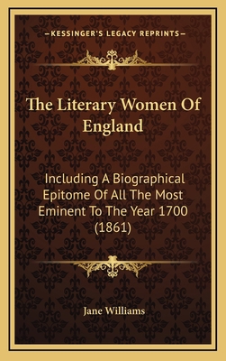 The Literary Women Of England: Including A Biog... 116626503X Book Cover